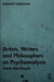 Artists, Writers and Philosophers on Psychoanalysis