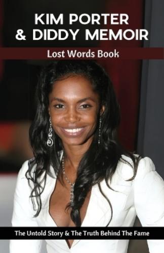 Kim Porter & Diddy Memoir — Lost Words Book: The Untold Story & The Truth Behind The Fame