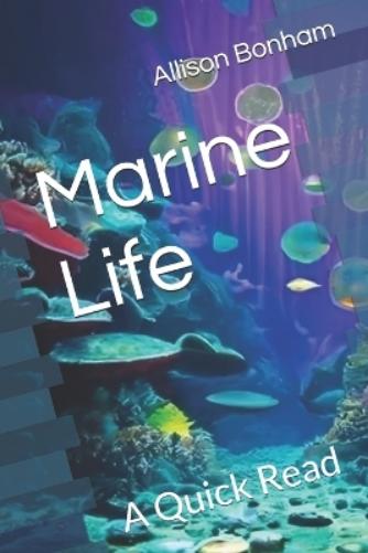 Marine Life: A Quick Read: 4 (Science: A Quick Read Series
