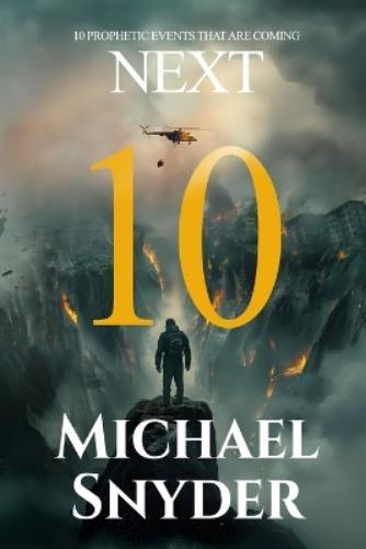 10 Prophetic Events That Are Coming Next