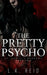 The Pretty Psycho: A Dark Enemies-to-Lovers Romance: 2 (St. Vasili's Academy