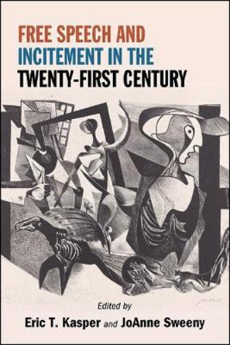 Free Speech and Incitement in the Twenty-First Century