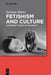 Fetishism and Culture