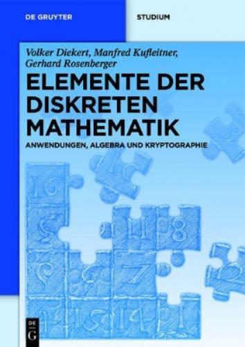 Elemente der diskreten Mathematik: Zahlen und Zählen, Graphen und Verbände (De Gruyter Studium) (German Edition