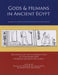 Gods & Humans in Ancient Egypt