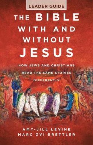 Bible With And Without Jesus - Leader Guide, The
