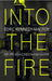 Into the Fire