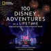 100 Disney Adventures of a Lifetime