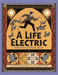 A Life Electric