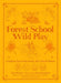 Forest School Wild Play