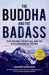 The Buddha and the Badass