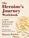 The Heroine's Journey Workbook