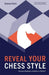 Reveal Your Chess Style