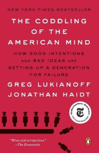 The Coddling of the American Mind