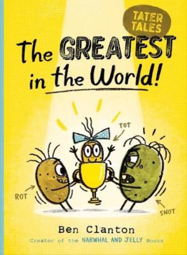 The Greatest in the World!: 1 (Tater Tales