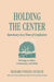Holding the Center