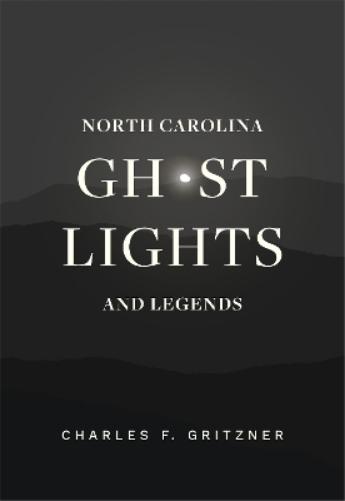 North Carolina Ghost Lights and Legends