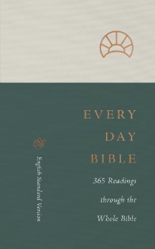ESV Every Day Bible