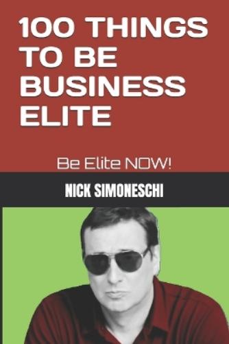 100 Things to Be Business Elite
