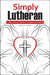 Simply Lutheran