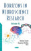 Horizons in Neuroscience Research