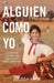 Alguien como yo / Someone Like Me