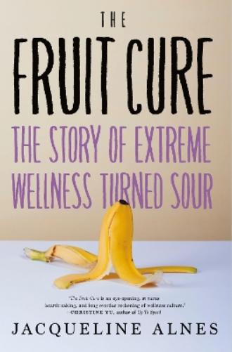 The Fruit Cure