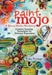 Paint Mojo - A Mixed-Media Workshop