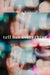 Tell Her Everything