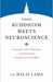 Where Buddhism Meets Neuroscience