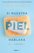 Si nuestra piel hablara / Clean: The New Science of Skin