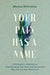 Your Pain Has a Name