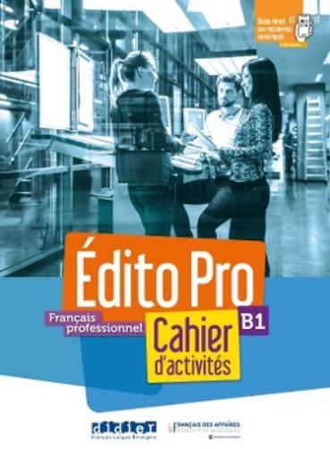 Édito Pro B1 - Cahier d'activites + CD mp3 + didierfle.app