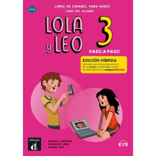Lola y Leo Paso a paso 3 - Edicion hibrida - Libro del alumno + audio MP3