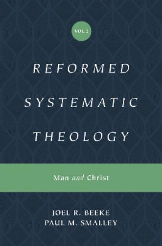 Reformed Systematic Theology, Volume 2