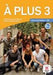 A plus 3 - Livre de l'eleve + audio MP3. A2