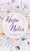 Hope Notes
