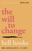 The Will to Change
