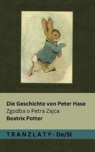 Die Geschichte von Peter Hase / Zgodba o Petra Zajca