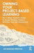 Owning Your Project-Based Learning