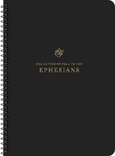ESV Scripture Journal, Spiral-Bound Edition: Ephesians (Paperback