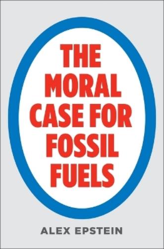 Moral Case For Fossil Fuels