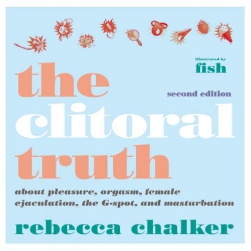 Clitoral Truth, The (2nd Edition)