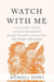 Watch With Me