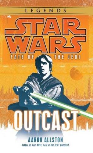 Outcast: Star Wars Legends (Fate of the Jedi)