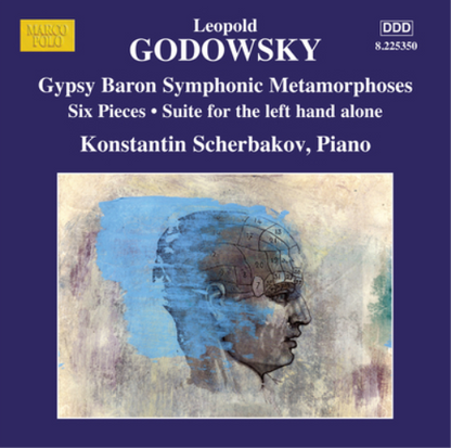 Leopold Godowsky: Gypsy Baron Symphonic Metamorphoses