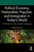 Political Economy, Nationalistic Populism, and Immigration in Today's World
