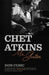 Chet Atkins: Mr. Guitar (Music of the American South