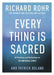 Every Thing is Sacred