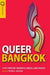 Queer Bangkok – 21st Century Markets, Media, and Rights